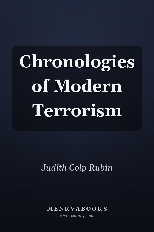 Chronologies of Modern Terrorism