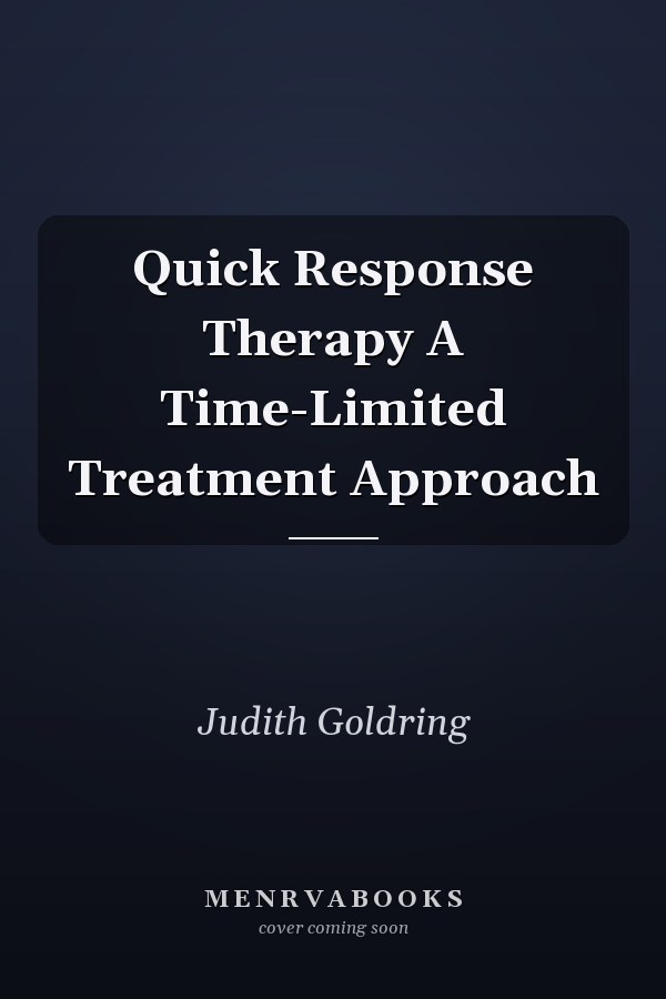 Quick Response Therapy A Time-Limited Treatment Approach