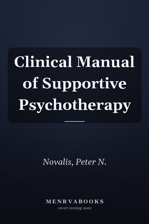 Clinical Manual of Supportive Psychotherapy