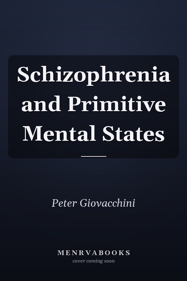 Schizophrenia and Primitive Mental States