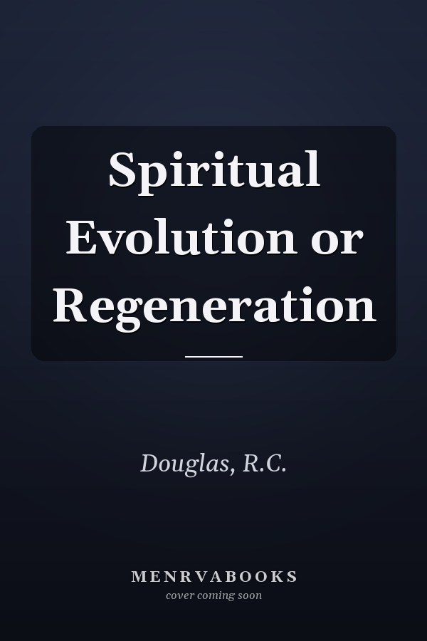 Spiritual Evolution or Regeneration