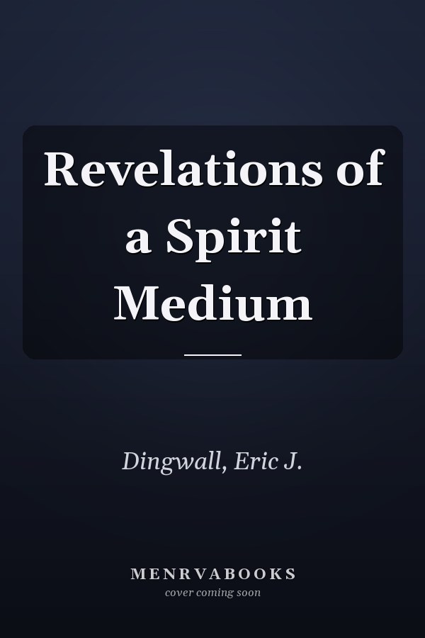 Revelations of a Spirit Medium