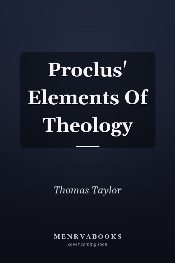 Proclus' Elements Of Theology