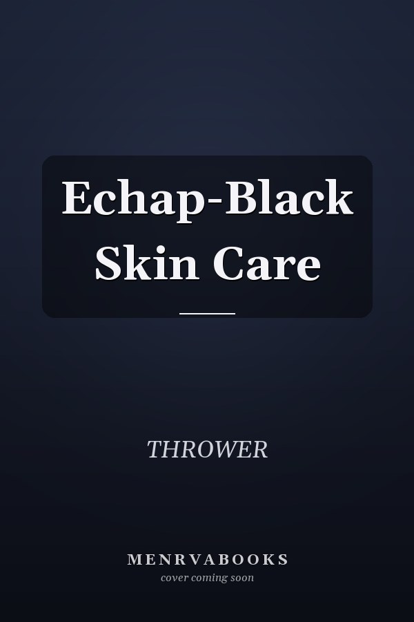 Echap-Black Skin Care