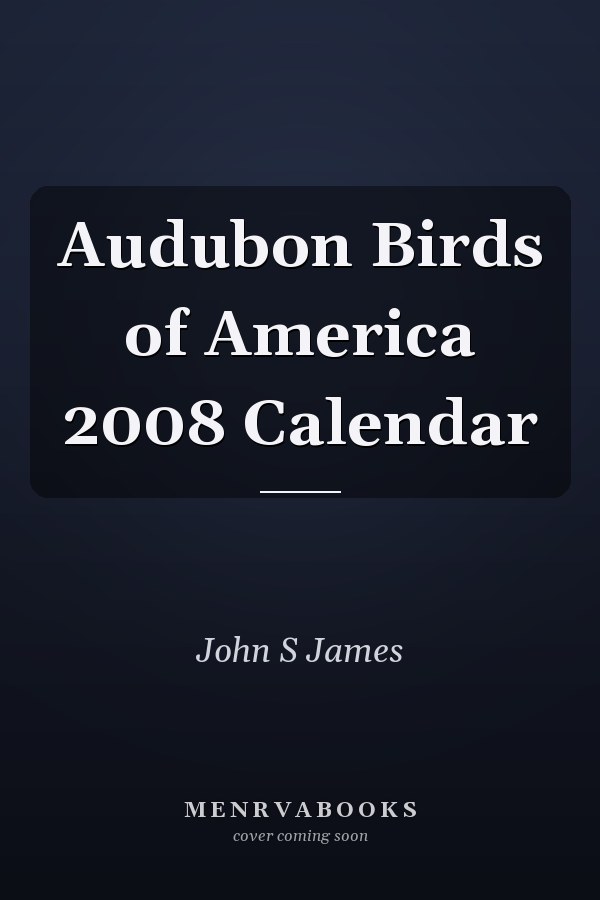 Audubon Birds of America 2008 Calendar