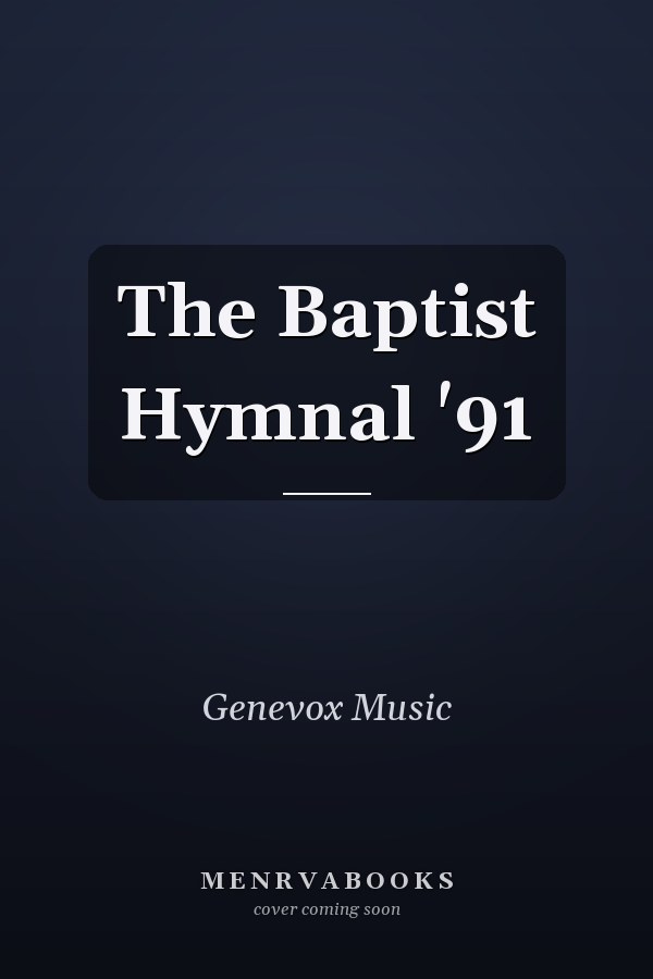 The Baptist Hymnal '91