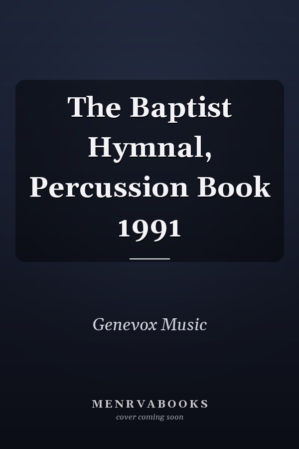 The Baptist Hymnal, Percussion Book 1991