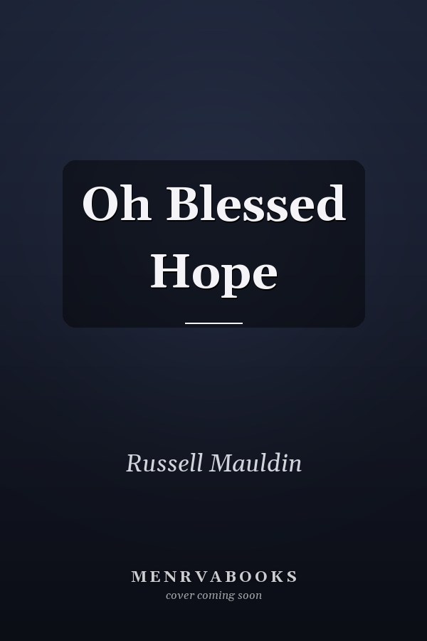 Oh Blessed Hope