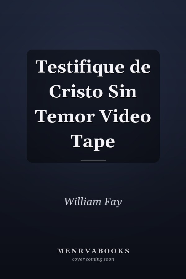 Testifique de Cristo Sin Temor Video Tape