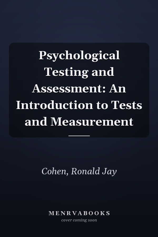 Psychological Testing and Assessment: An Introduction to Tests and Measurement
