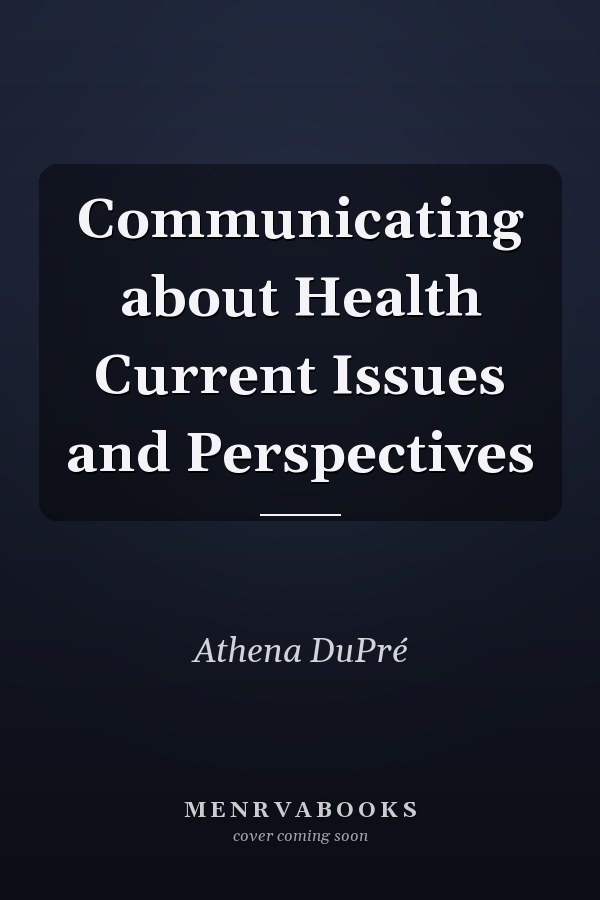 Communicating about Health Current Issues and Perspectives
