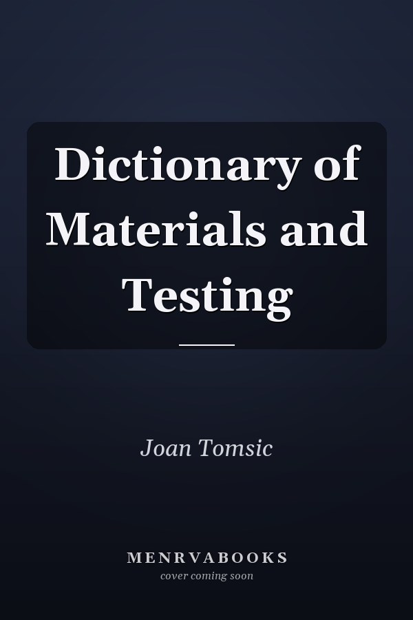 Dictionary of Materials and Testing