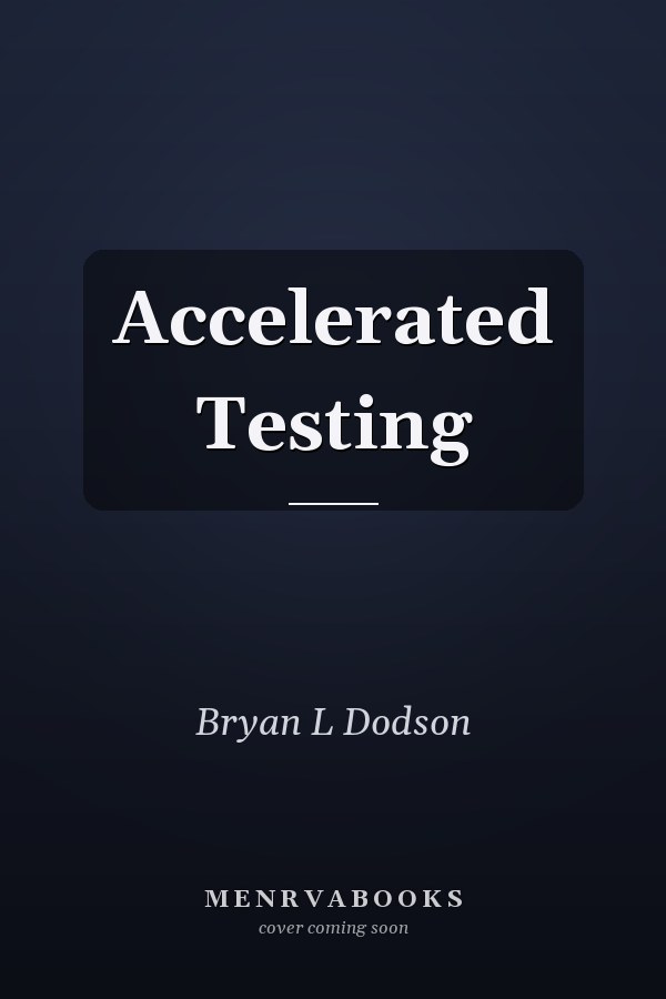 Accelerated Testing