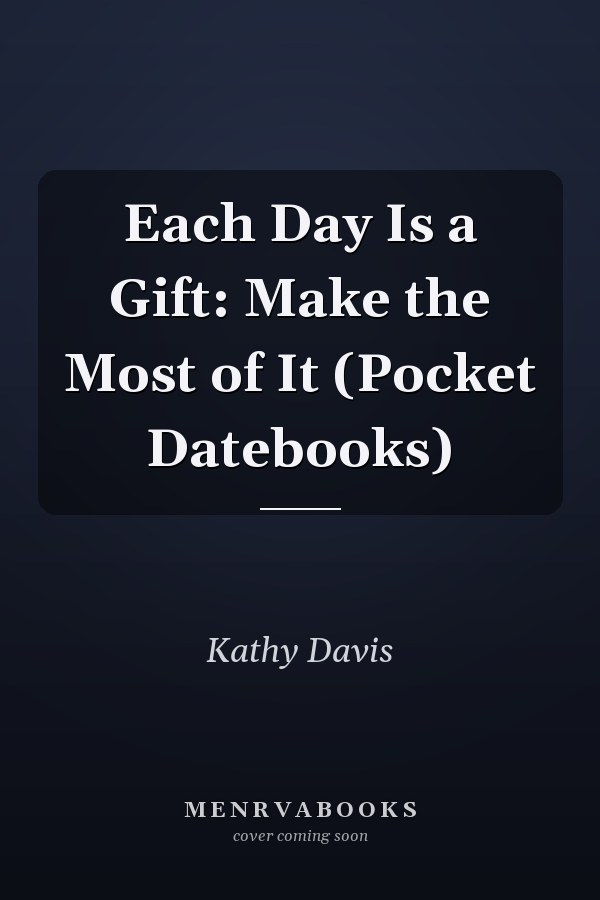 Each Day Is a Gift: Make the Most of It (Pocket Datebooks)