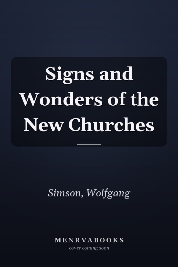 Signs and Wonders of the New Churches