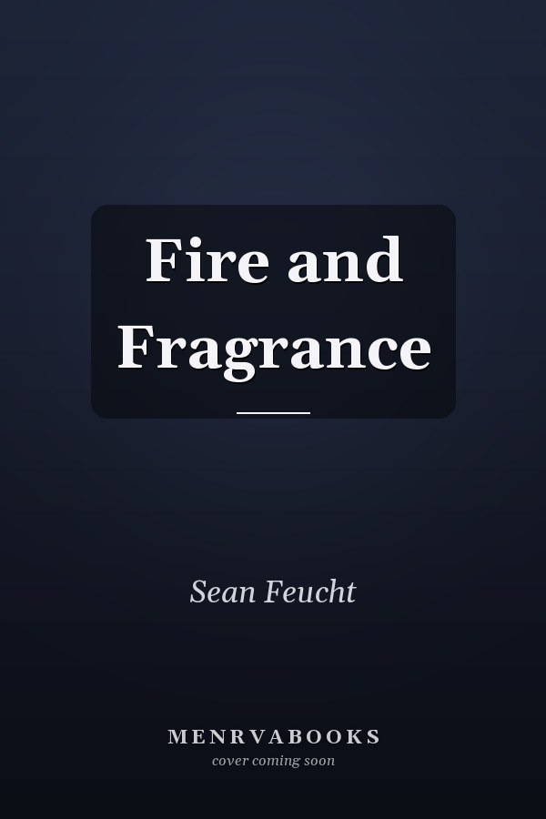 Fire and Fragrance