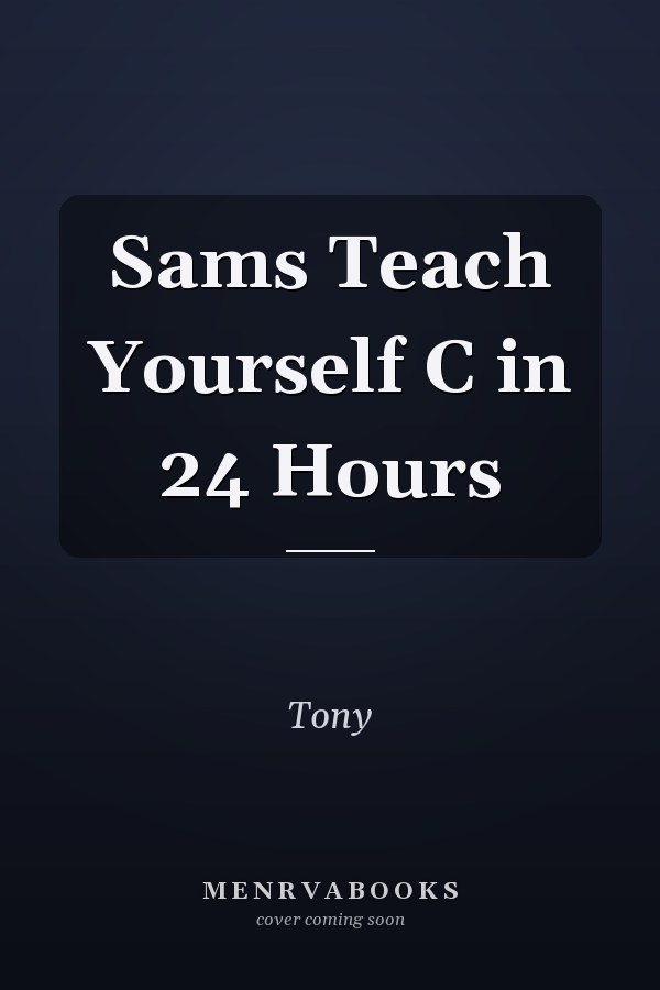 Sams Teach Yourself C in 24 Hours