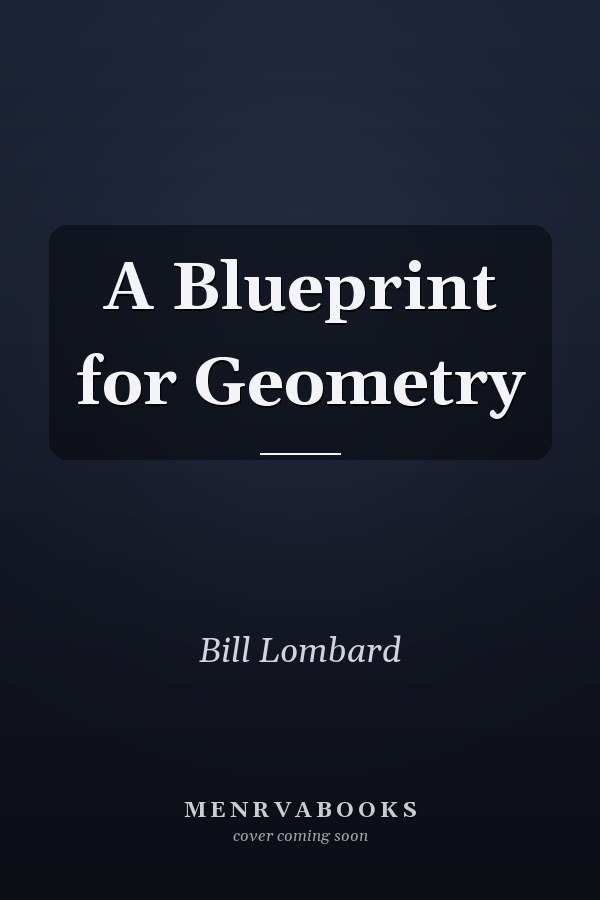 A Blueprint for Geometry