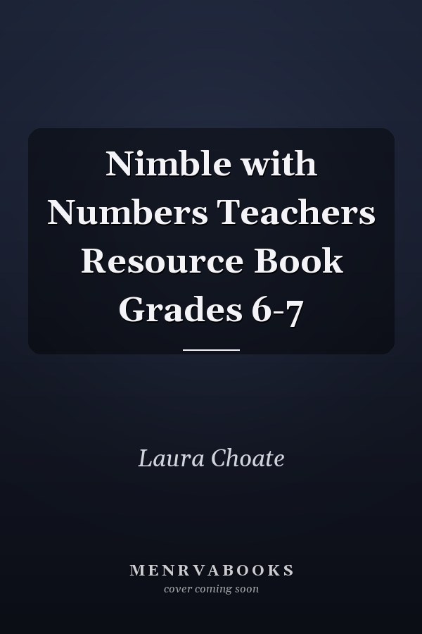 Nimble with Numbers Teachers Resource Book Grades 6-7