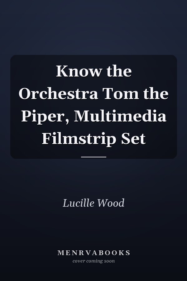 Know the Orchestra Tom the Piper, Multimedia Filmstrip Set
