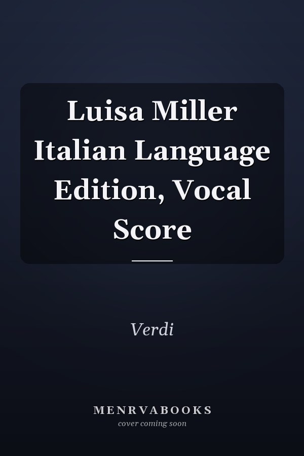 Luisa Miller Italian Language Edition, Vocal Score