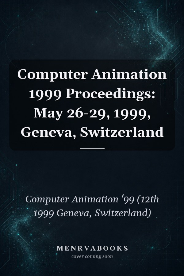 Computer Animation 1999 Proceedings: May 26-29, 1999, Geneva, Switzerland
