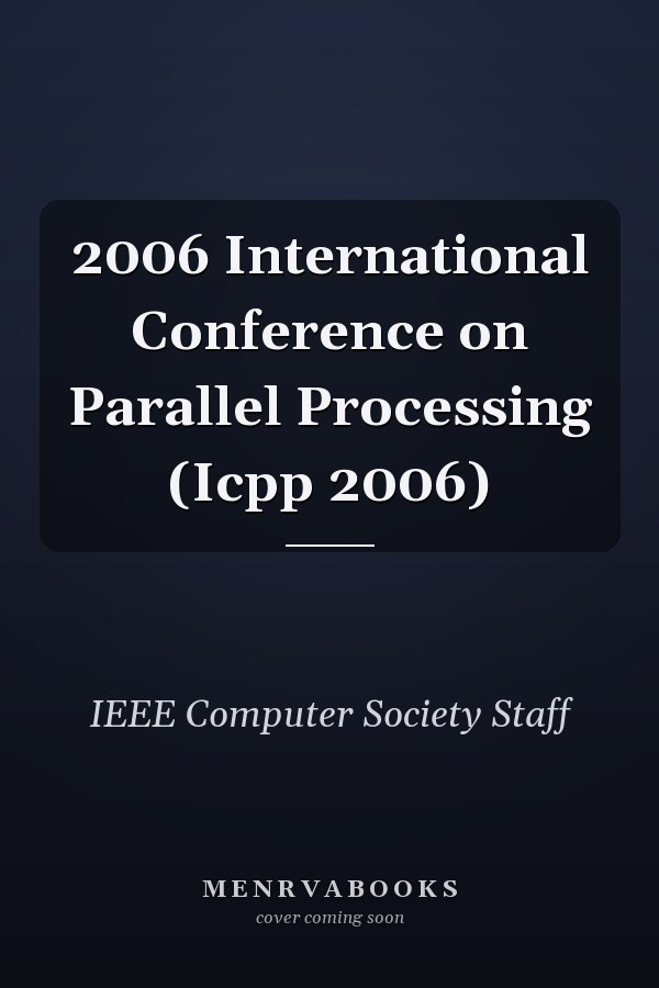 2006 International Conference on Parallel Processing (Icpp 2006)