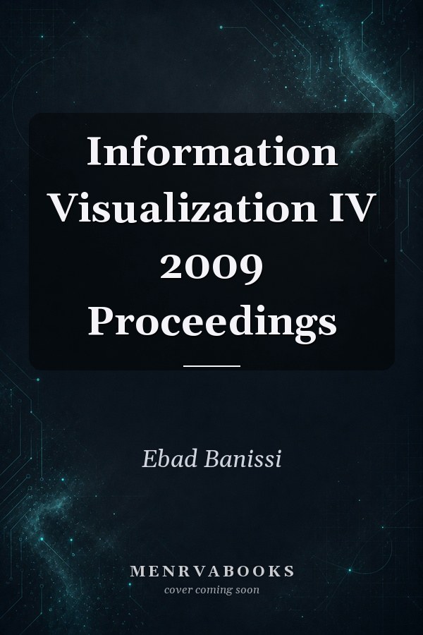 Information Visualization IV 2009 Proceedings
