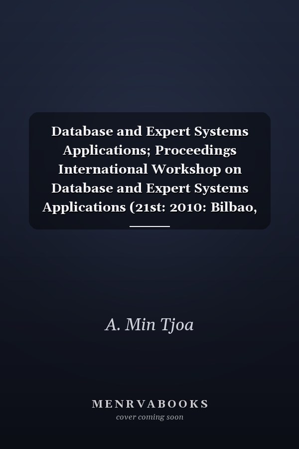 Database and Expert Systems Applications; Proceedings International Workshop on Database and Expert Systems Applications (21st: 2010: Bilbao, Spain)