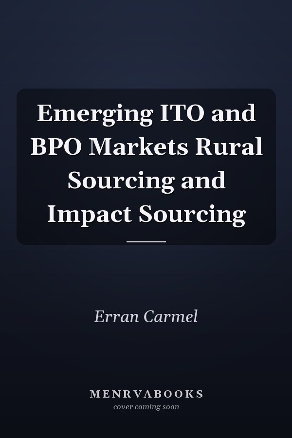 Emerging ITO and BPO Markets Rural Sourcing and Impact Sourcing