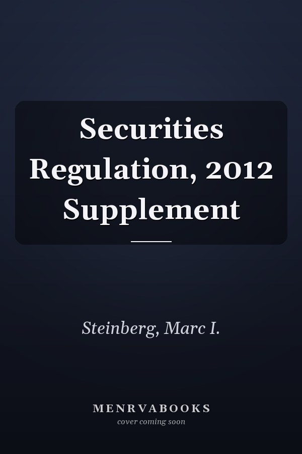 Securities Regulation, 2012 Supplement