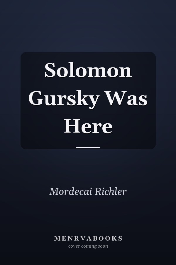 Solomon Gursky Was Here