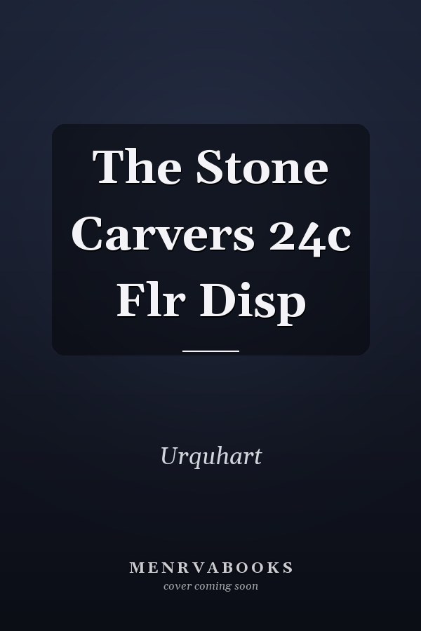 The Stone Carvers 24c Flr Disp