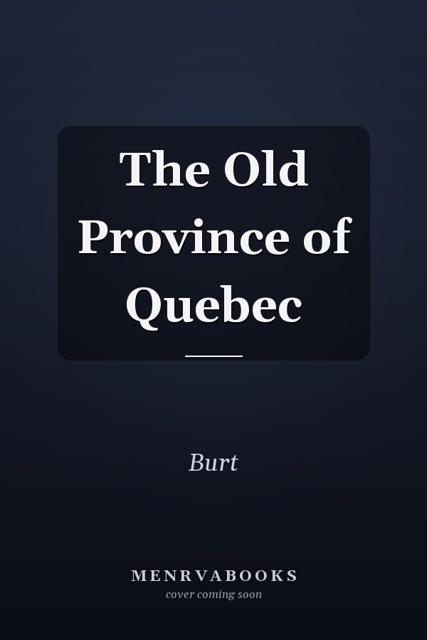 The Old Province of Quebec