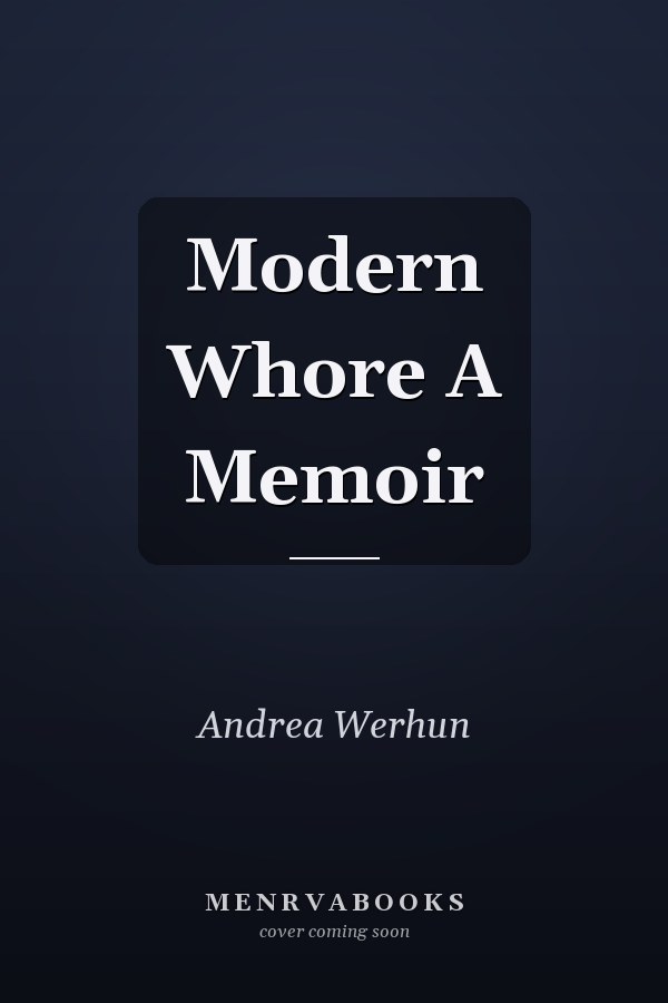Modern Whore A Memoir