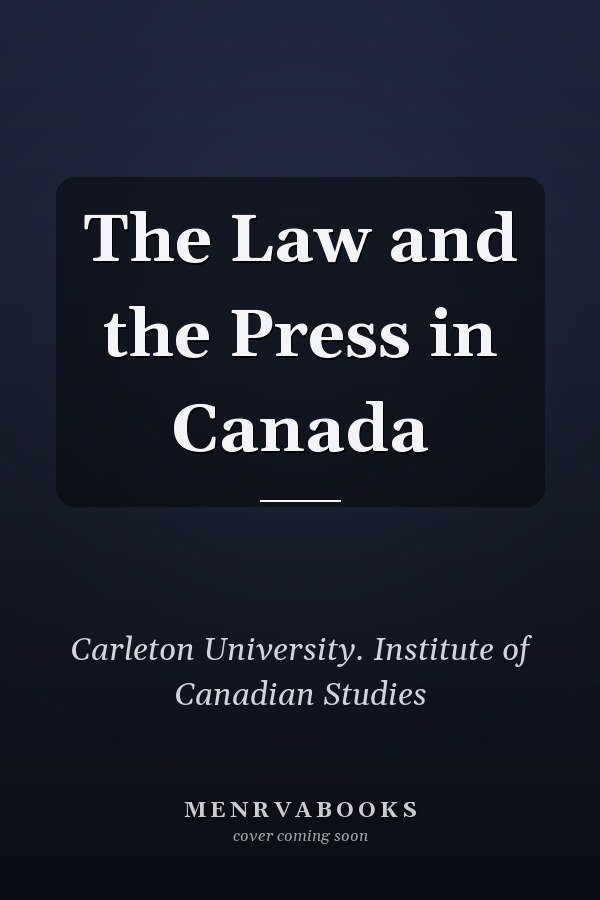 The Law and the Press in Canada