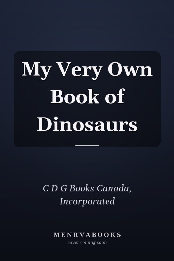 My Very Own Book of Dinosaurs