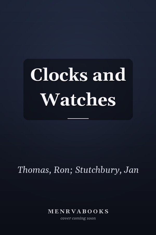 Clocks and Watches