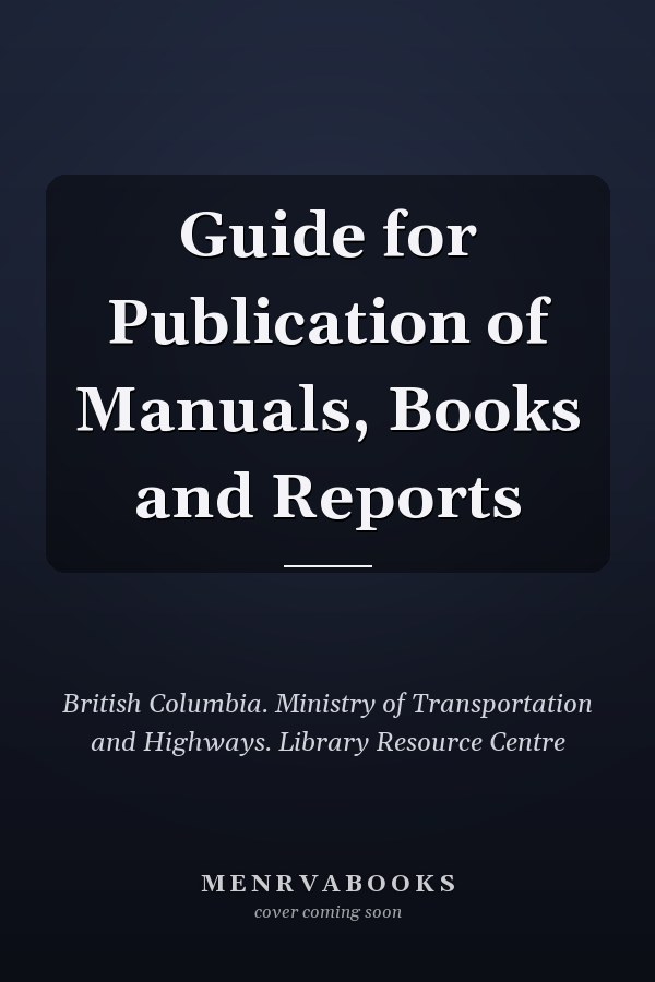 Guide for Publication of Manuals, Books and Reports