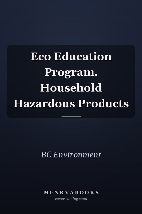 Eco Education Program. Household Hazardous Products