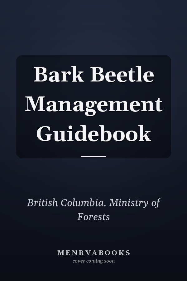 Bark Beetle Management Guidebook
