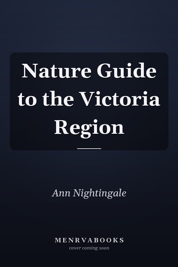 Nature Guide to the Victoria Region
