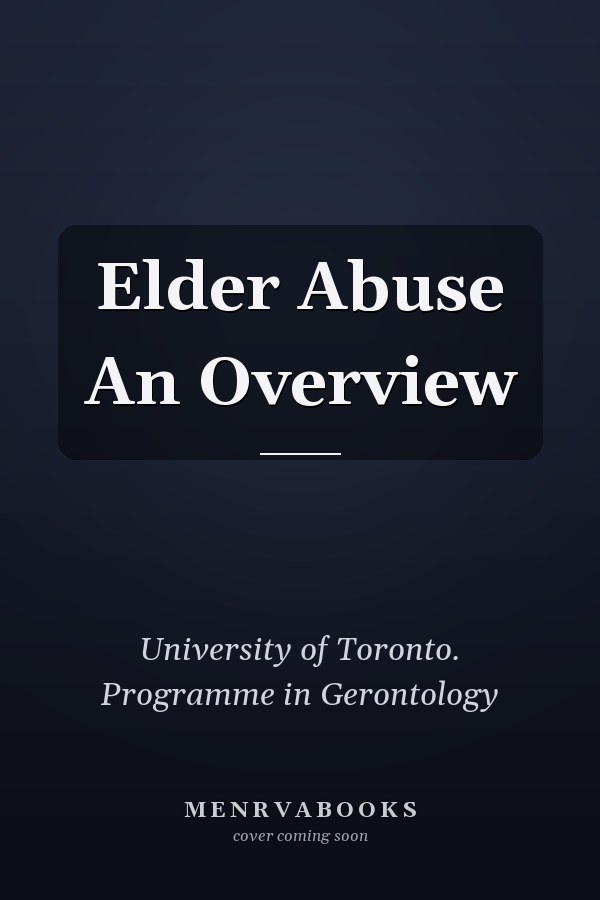 Elder Abuse An Overview