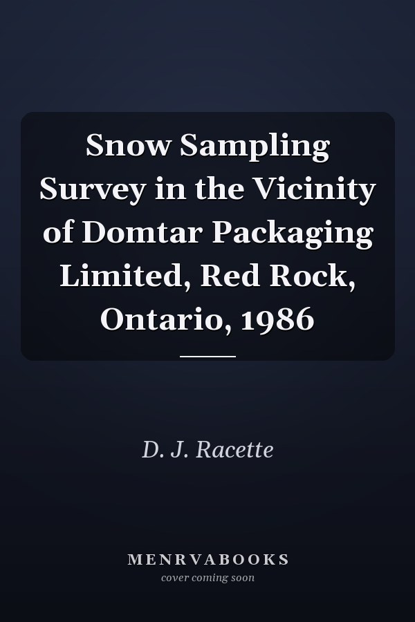 Snow Sampling Survey in the Vicinity of Domtar Packaging Limited, Red Rock, Ontario, 1986