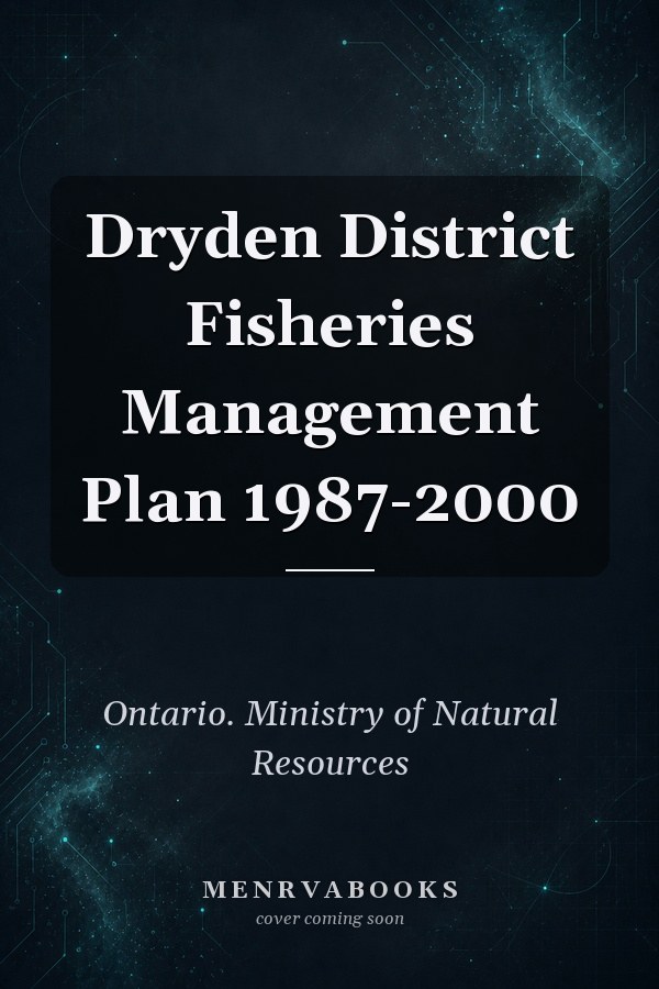 Dryden District Fisheries Management Plan 1987-2000