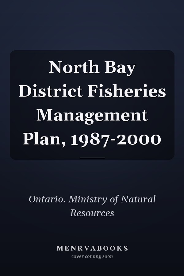 North Bay District Fisheries Management Plan, 1987-2000
