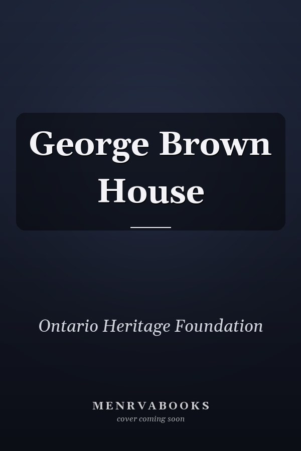 George Brown House