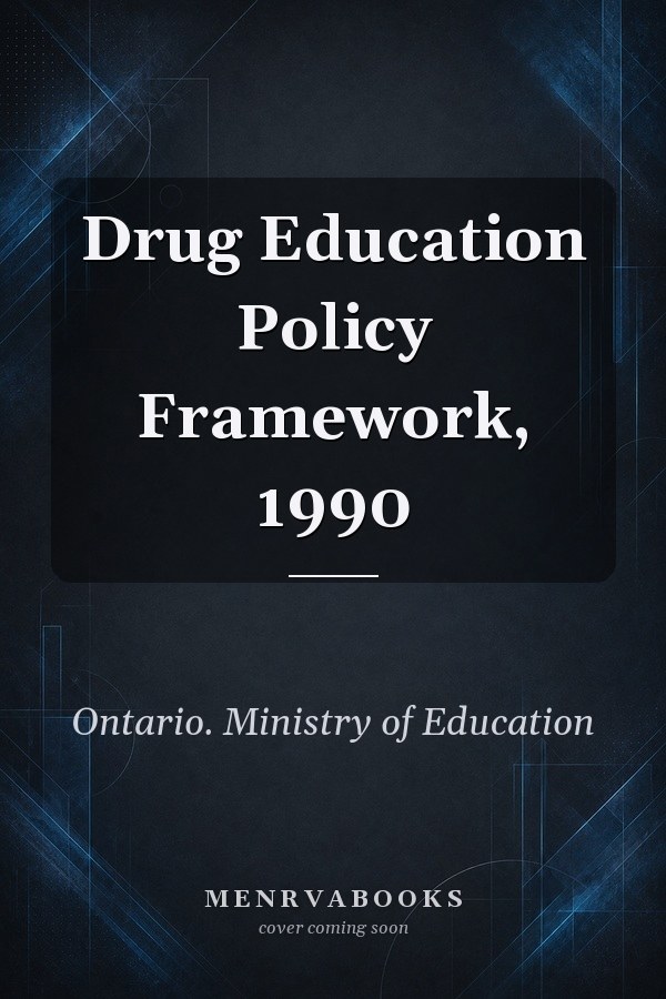 Drug Education Policy Framework, 1990