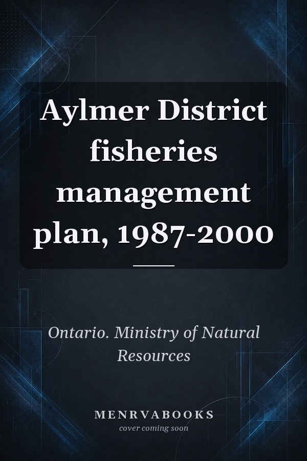 Aylmer District fisheries management plan, 1987-2000