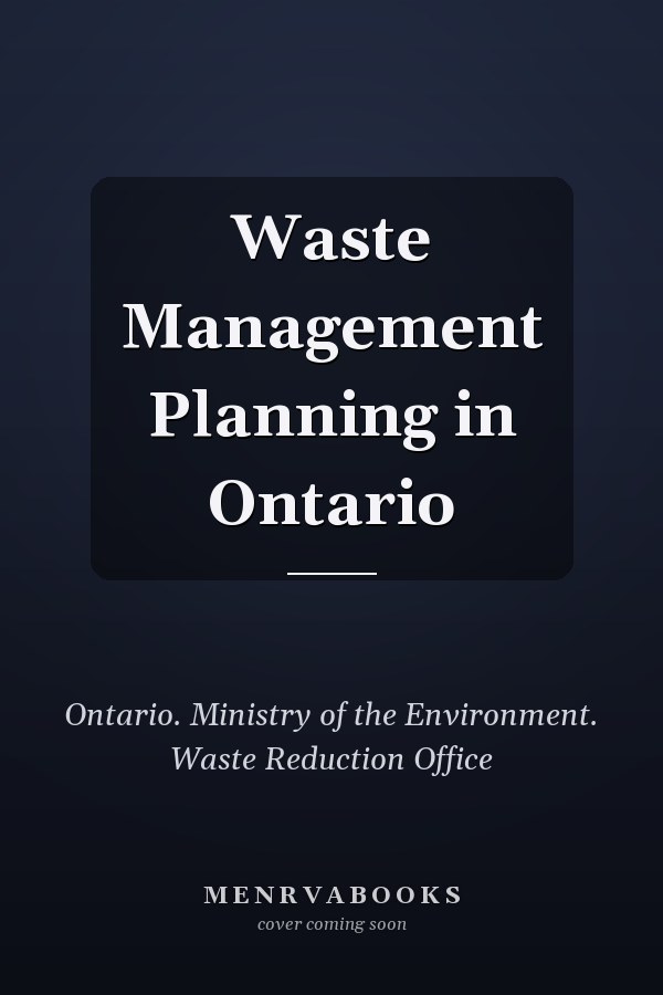 Waste Management Planning in Ontario